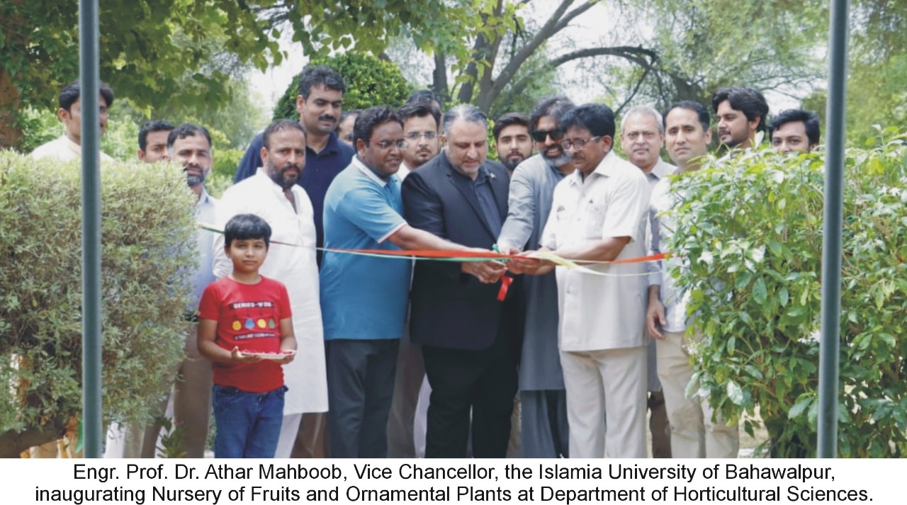 Inauguration of Fruit and Ornamental Plant Nursery at Baghdad-ul-Jadeed Campus, the Islamia University of Bahawalpur