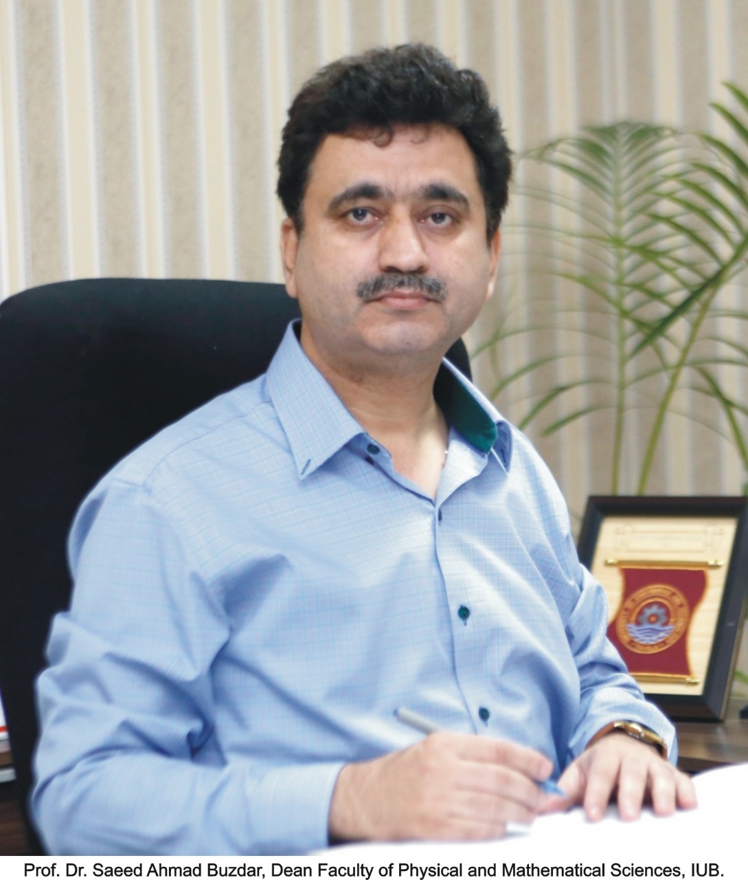 Dean Faculty of Physical and Mathematical Sciences Prof. Dr. Saeed Ahmad Buzdar spoke about the faculty progress