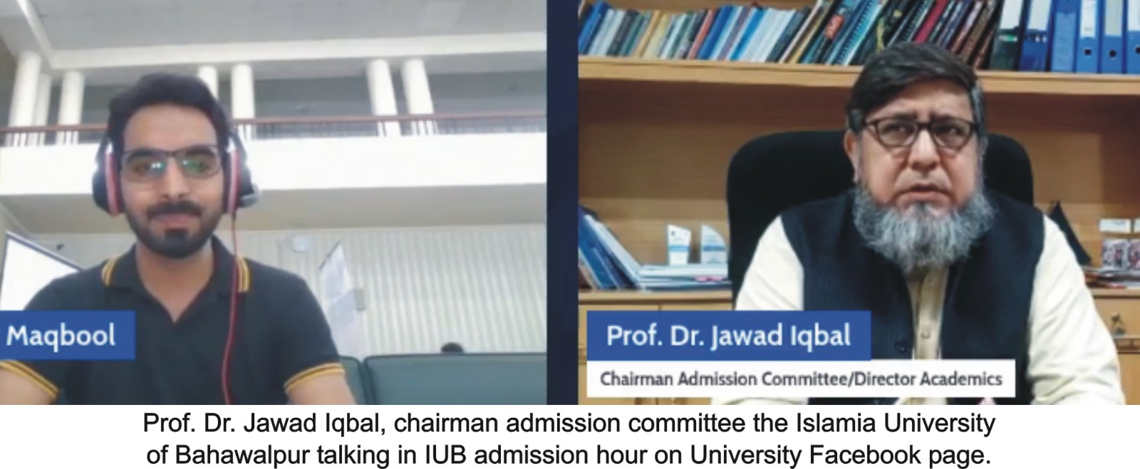 Professor Dr. Jawad Iqbal, chairman of the admission committee has said that the admission campaign is going on in IUB