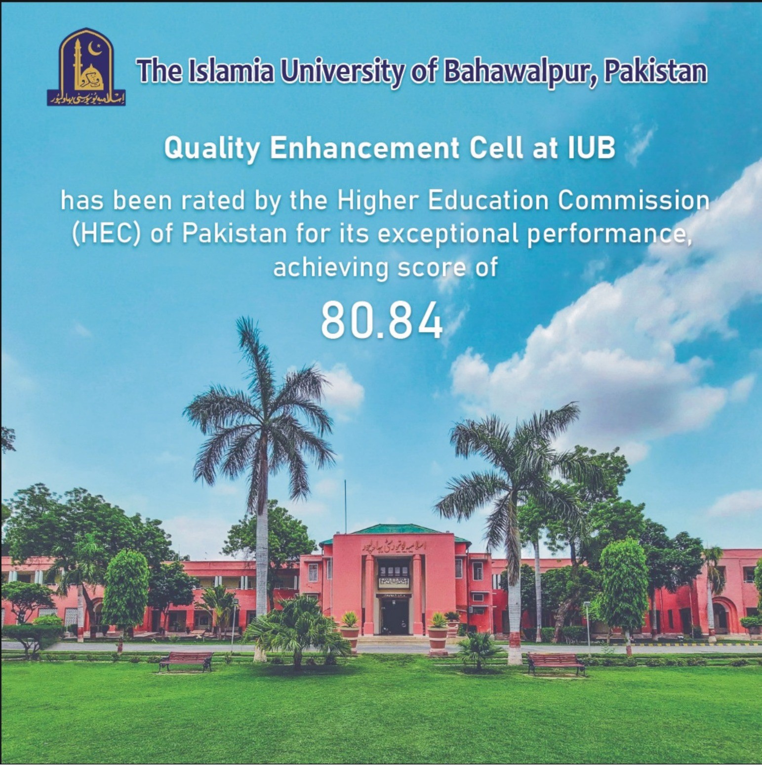 HEC Pakistan rated IUB's Quality Enhancement Cell a score of 80.84 for its exceptional performance.