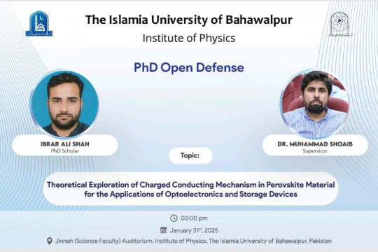 Ibrar Ali Shah, a PhD Scholar at the Institute of Physics, will have his open defense on January 31, 2025.