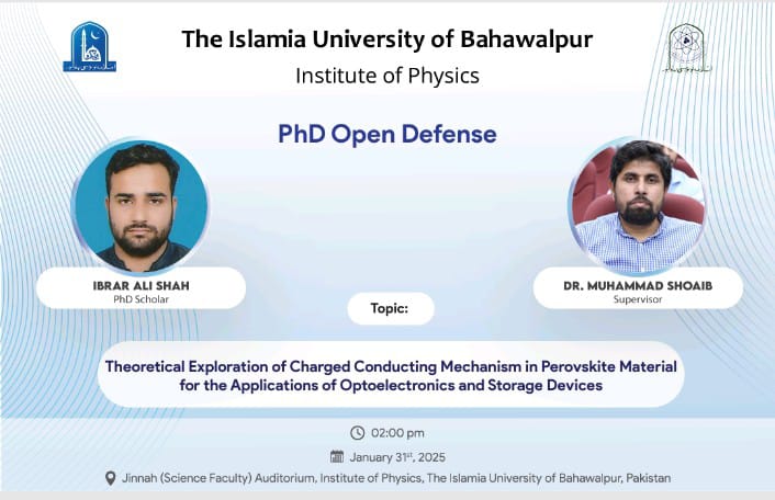 Ibrar Ali Shah, a PhD Scholar at the Institute of Physics, will have his open defense on January 31, 2025.