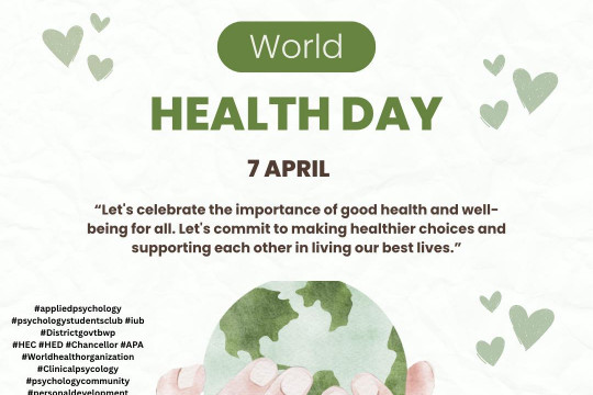 The Department of Applied Psychology at the Islamia University of Bahawalpur designated World Health Day 2025.