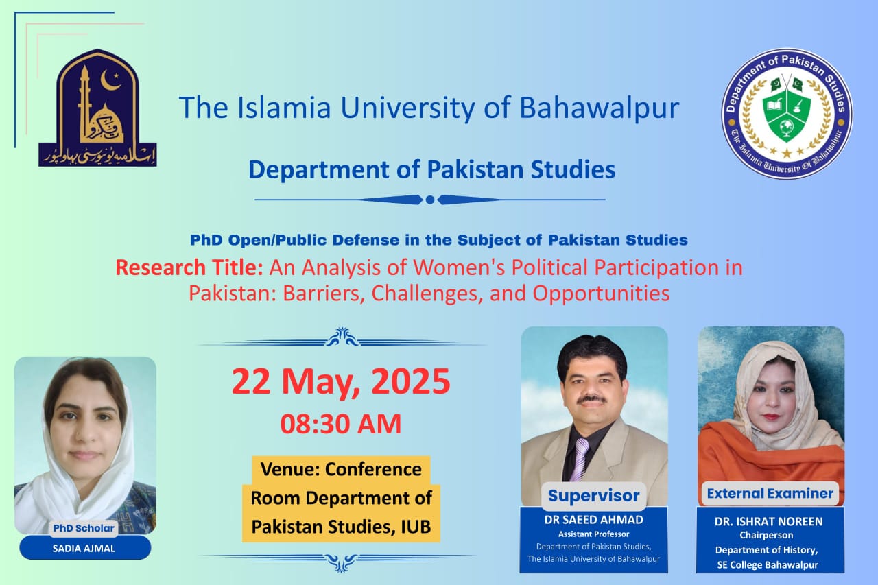 Public Defense of PhD scholar Sadia Ajmal of the Department of Pakistan Studies will be held on 22 May 2025