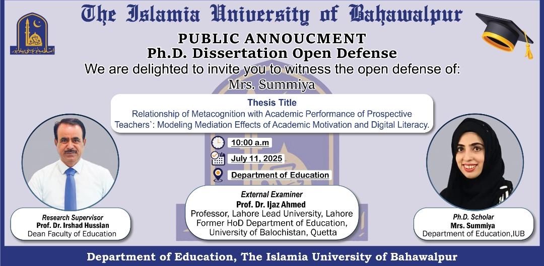 Mrs. Summiya, a PhD scholar affiliated with the Department of Education, will have her open defense on July 11, 2025.