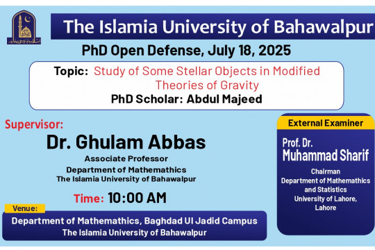 The Department of Mathematics will organize an open defense for PhD scholar Abdul Majeed on July 18, 2025.