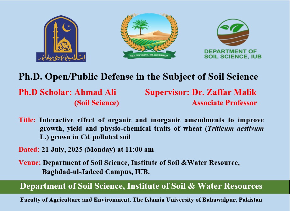 On July 21, 2025, PhD candidate Ahmad Ali of the Department of Soil Science will have his open defense.