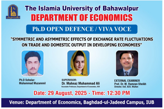Muhammad Muzammil, a PhD scholar in the Department of Economics, will have his open defence on August 29, 2025.