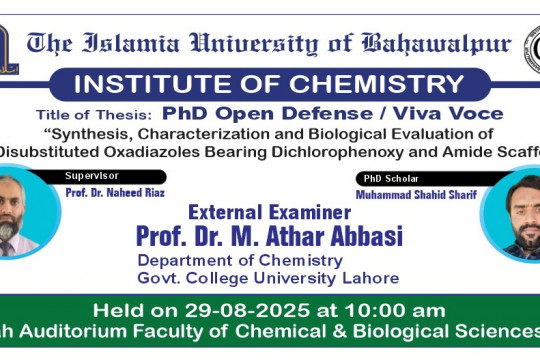 Muhammad Shahid Sharif, a PhD scholar in the Institute of Chemistry, will have his open defense on August 29, 2025.