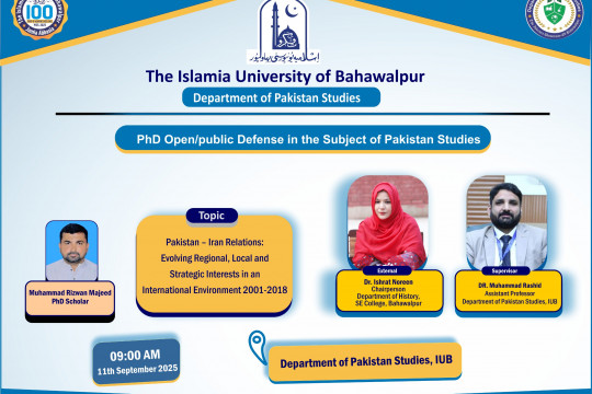 Muhammad Rizwan Majeed, a PhD scholar of Pakistan Studies, will have his open defence on September 11, 2025.