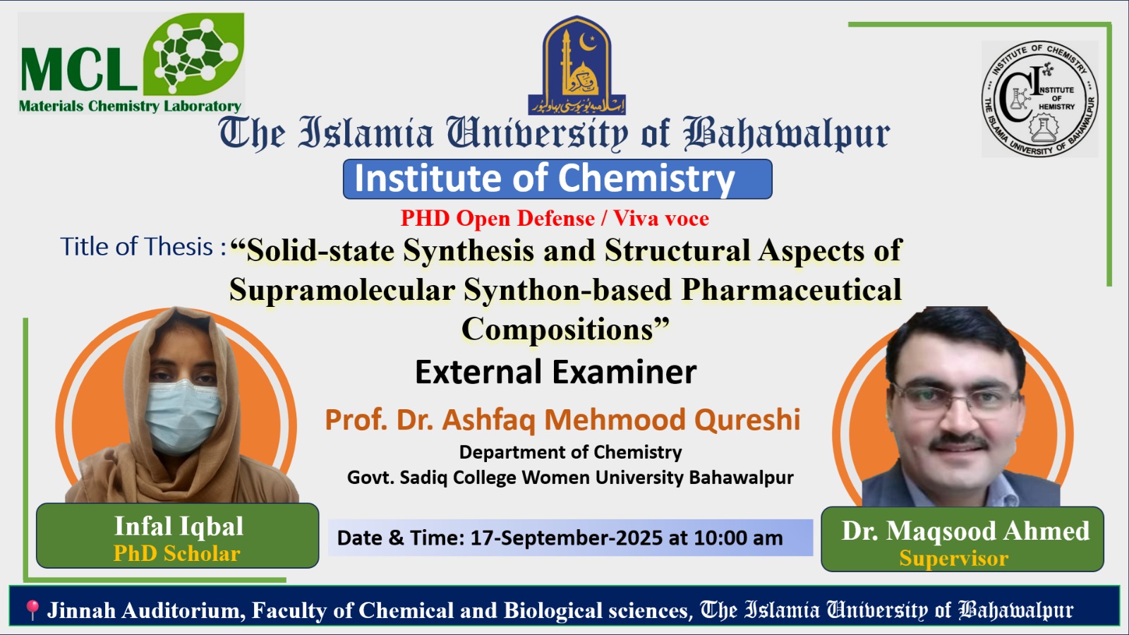 Ms. Infal Iqbal, a PhD scholar of Institute of Chemistry, will have his open defense on September 17, 2025.