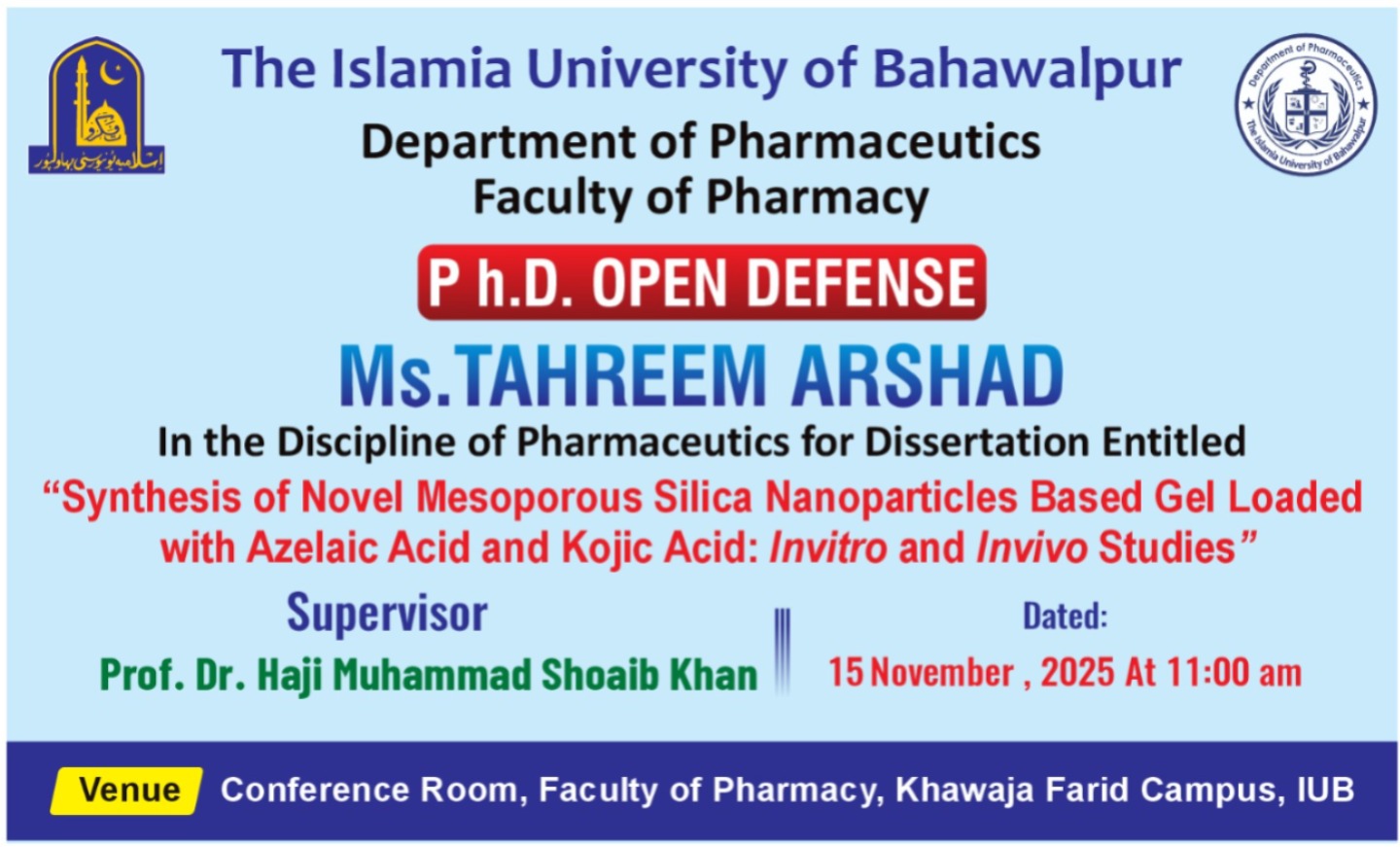 The open defense of Ms. Tahir Arshad, PhD scholar of the Department of Pharmaceutics, will be held on Nov. 15, 2025.