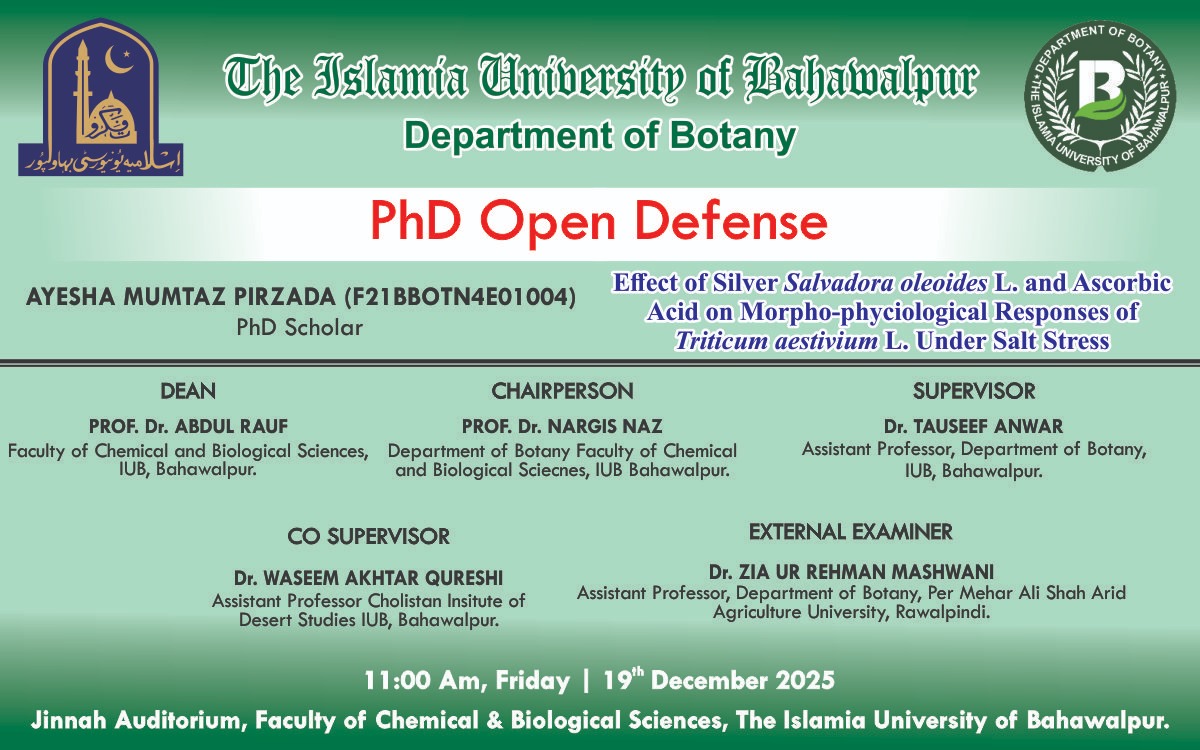 On December 19, 2025, Ayesha Mumtaz Pirzada, a PhD scholar in Botany, will defend her thesis.