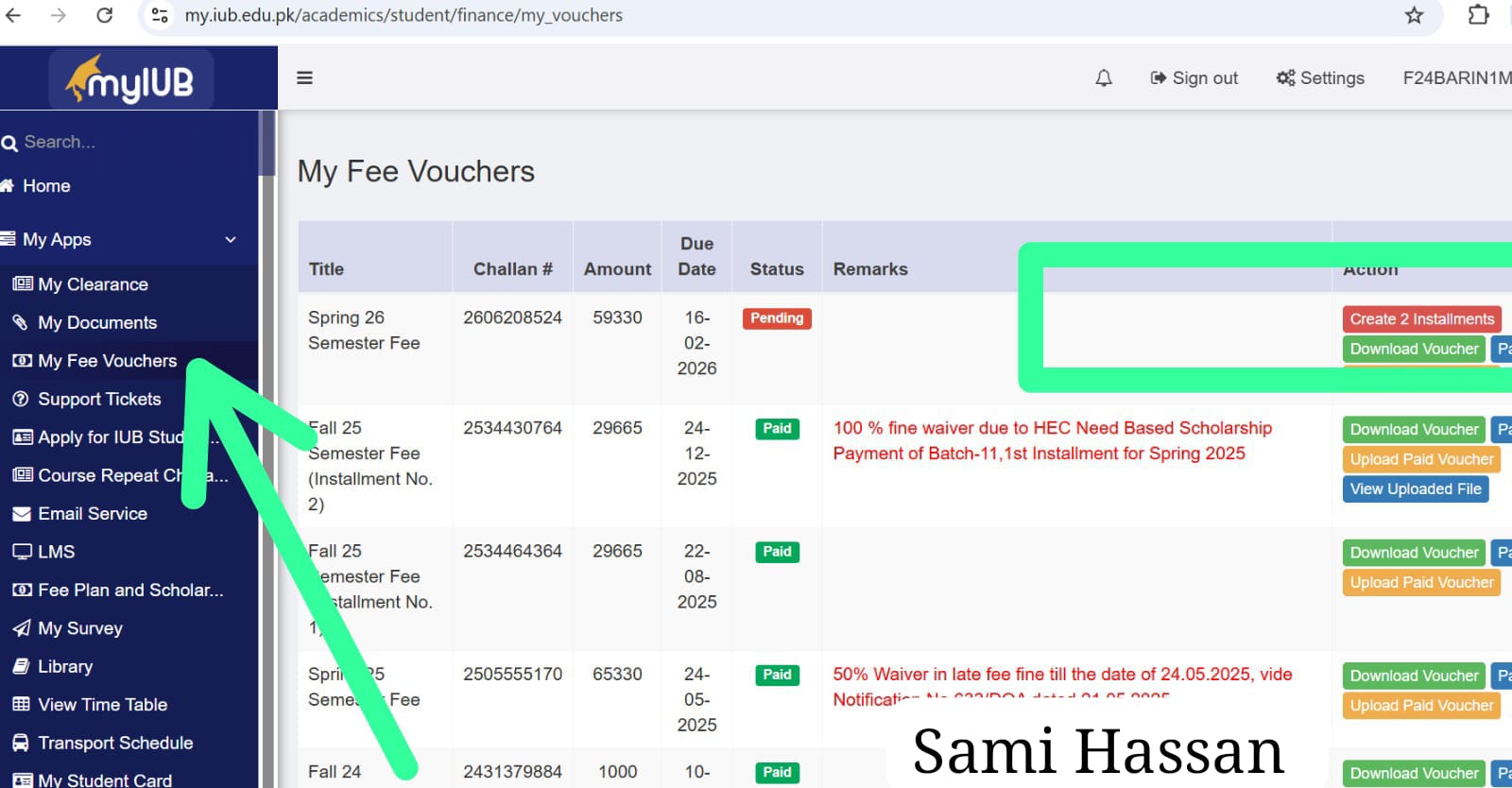 Fees in installments are now available in Students' MyIUB e-portal.