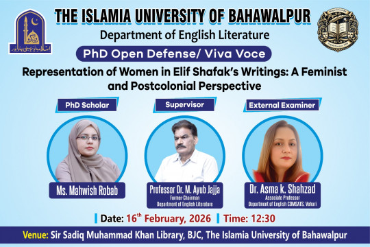 On Feb 16, 2026, Ms. Mahwish Robab, a PhD scholar from the Department of English Literature, will defend her thesis.