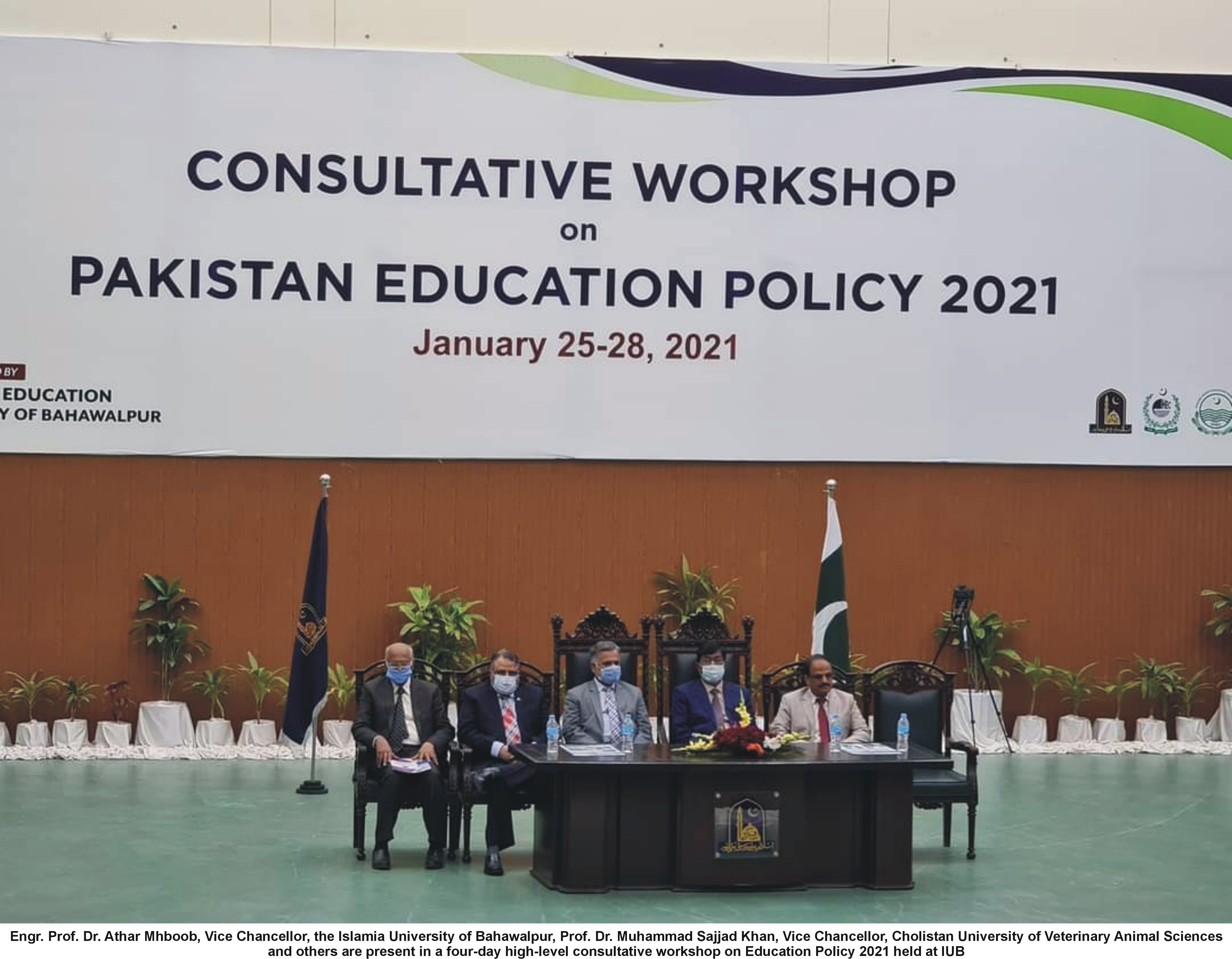 A four-day high-level consultative workshop on Pakistan Education Policy 2021 began at IUB