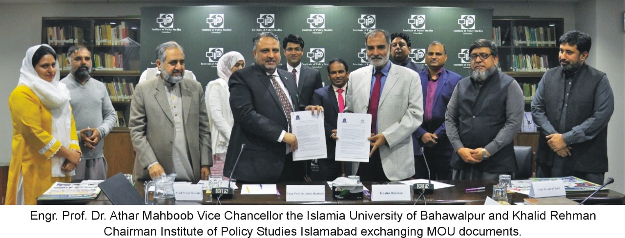 MoU signed between the Islamia University of Bahawalpur and the Institute of Policy Studies