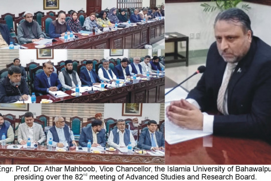 The 82nd meeting of Advanced Studies and Research Board of the IUB held at Abbasia Campus